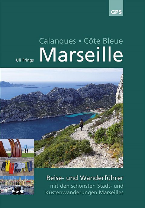 Marseille: Reise- und Wanderführer 